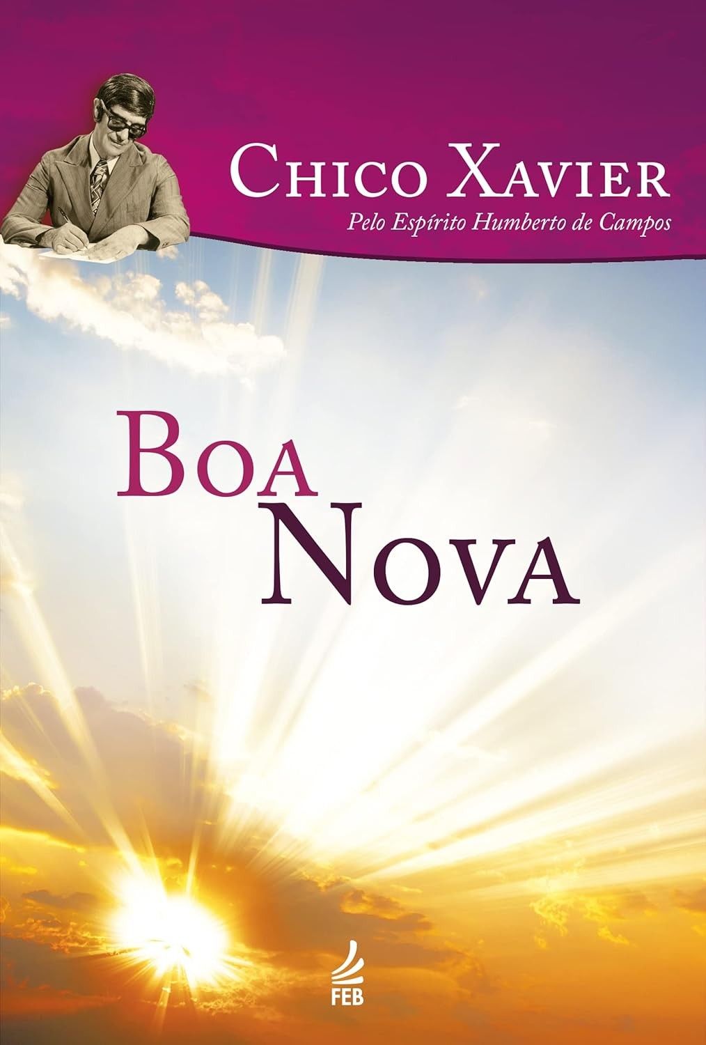 Boa Nova: A Luz do Evangelho na Perspectiva Humanizada de Chico Xavier