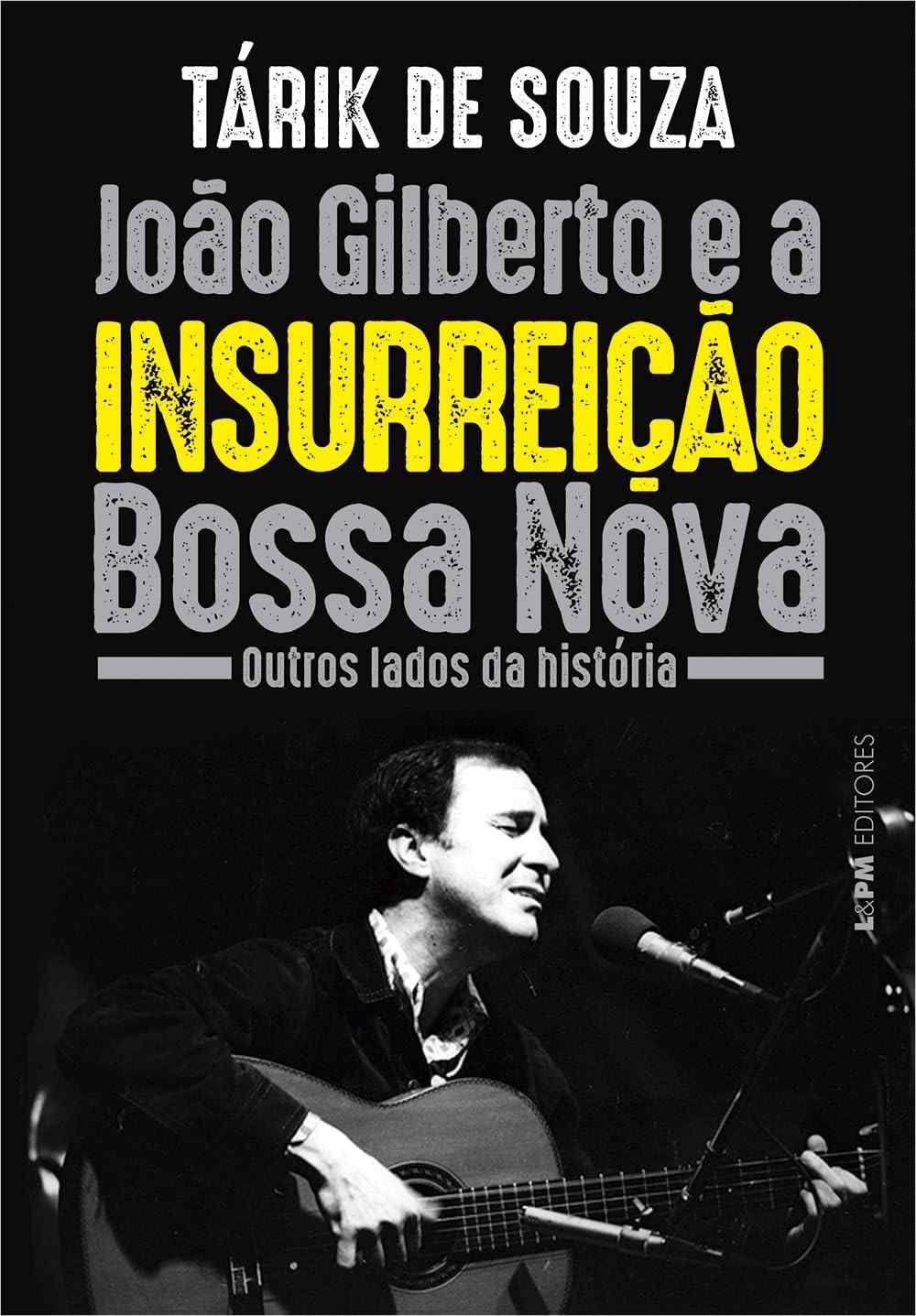 João Gilberto e a Bossa Nova: Desvende Outros Lados da História