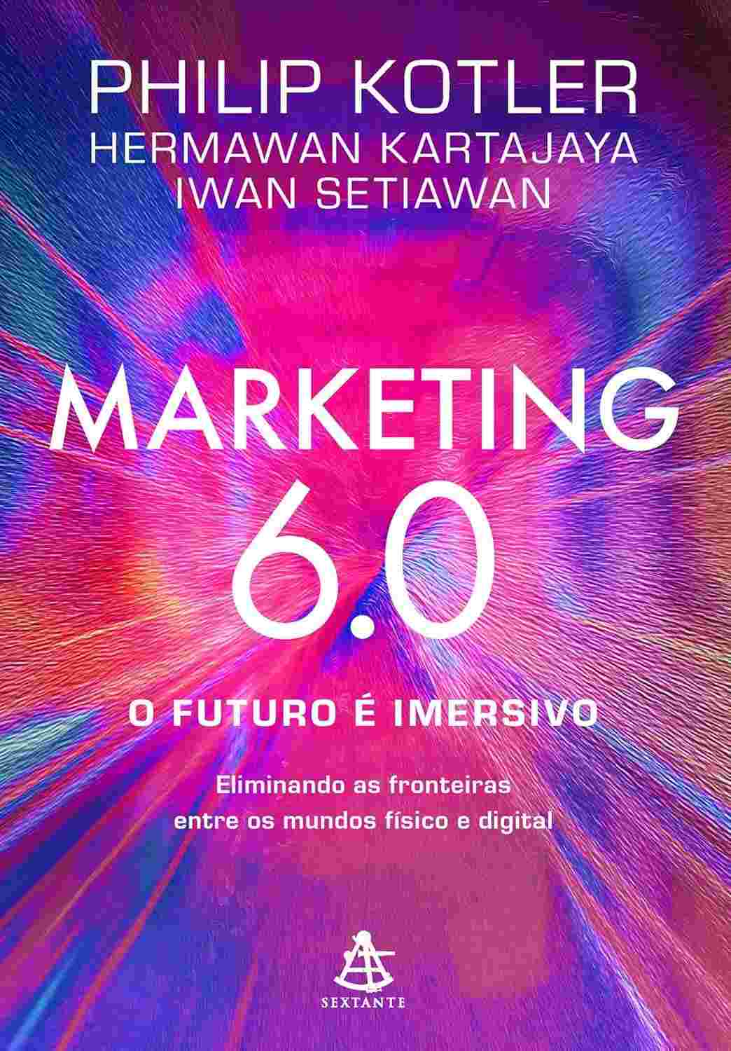 Marketing 6.0: O Futuro Imersivo - Domine o Metamarketing e Conecte-se com o Consumidor Digital
