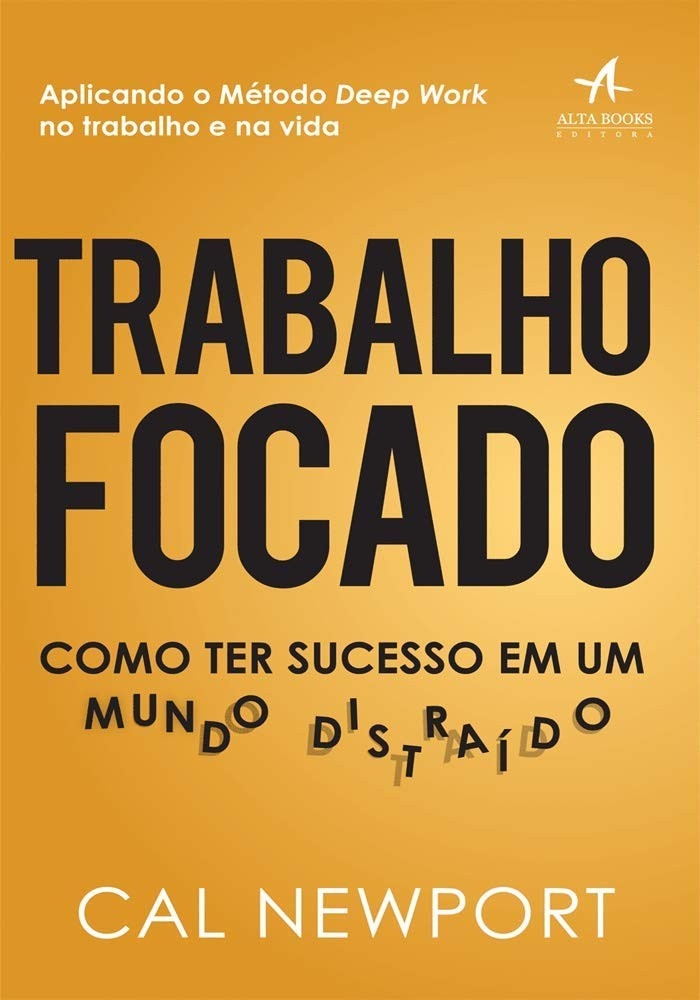 Trabalho Focado: Domine a Concentração e Alcance o Sucesso na Era Digital