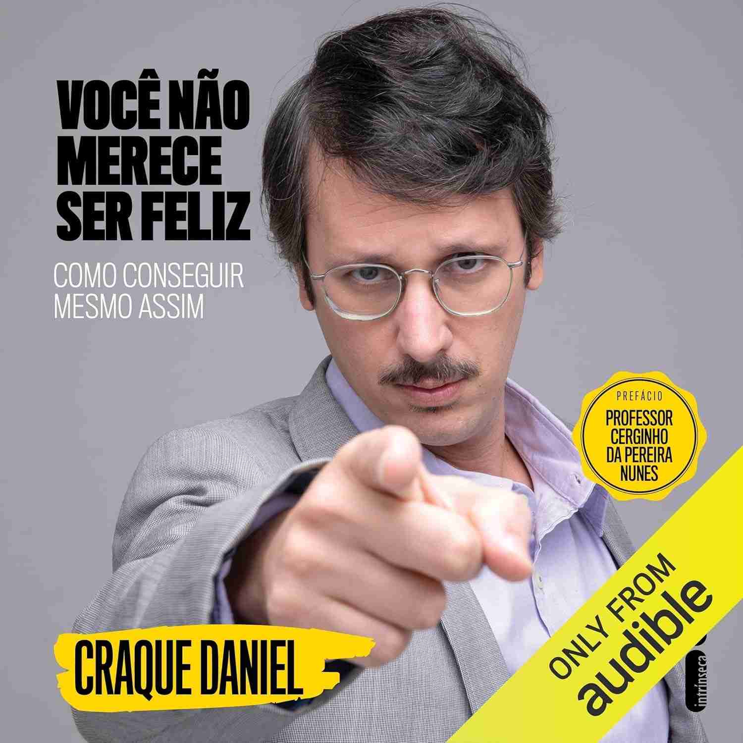 Você Não Merece Ser Feliz: O Guia Irônico para Encontrar a Felicidade