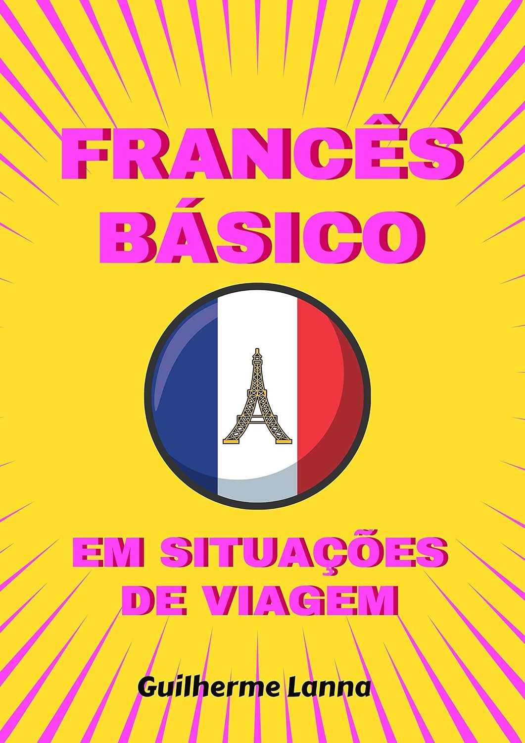 Francês para Viagem: Aprenda o Essencial e Fale com Confiança!