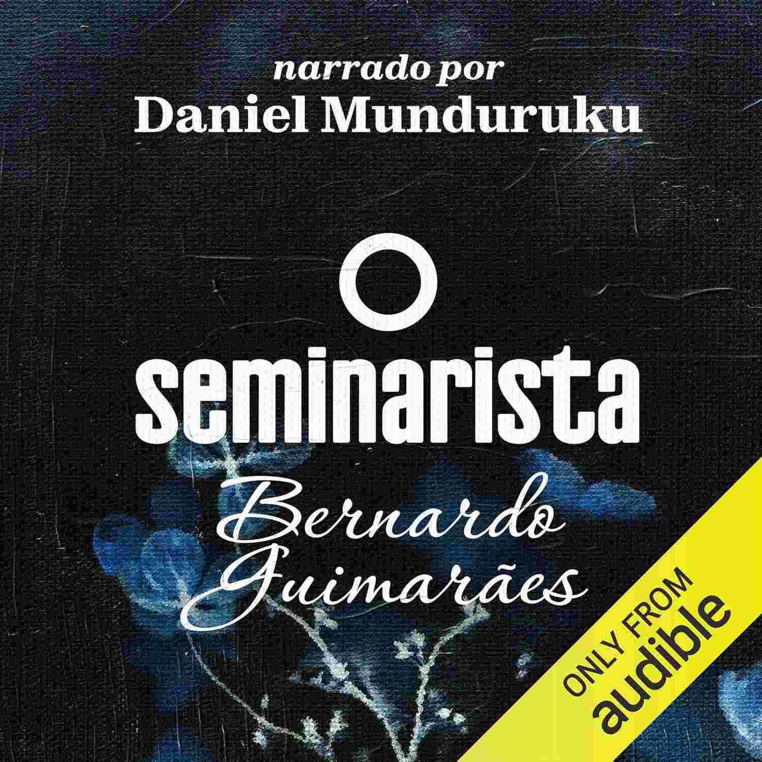 O Seminarista: Romance Clássico de Bernardo Guimarães - Amor vs. Vocação