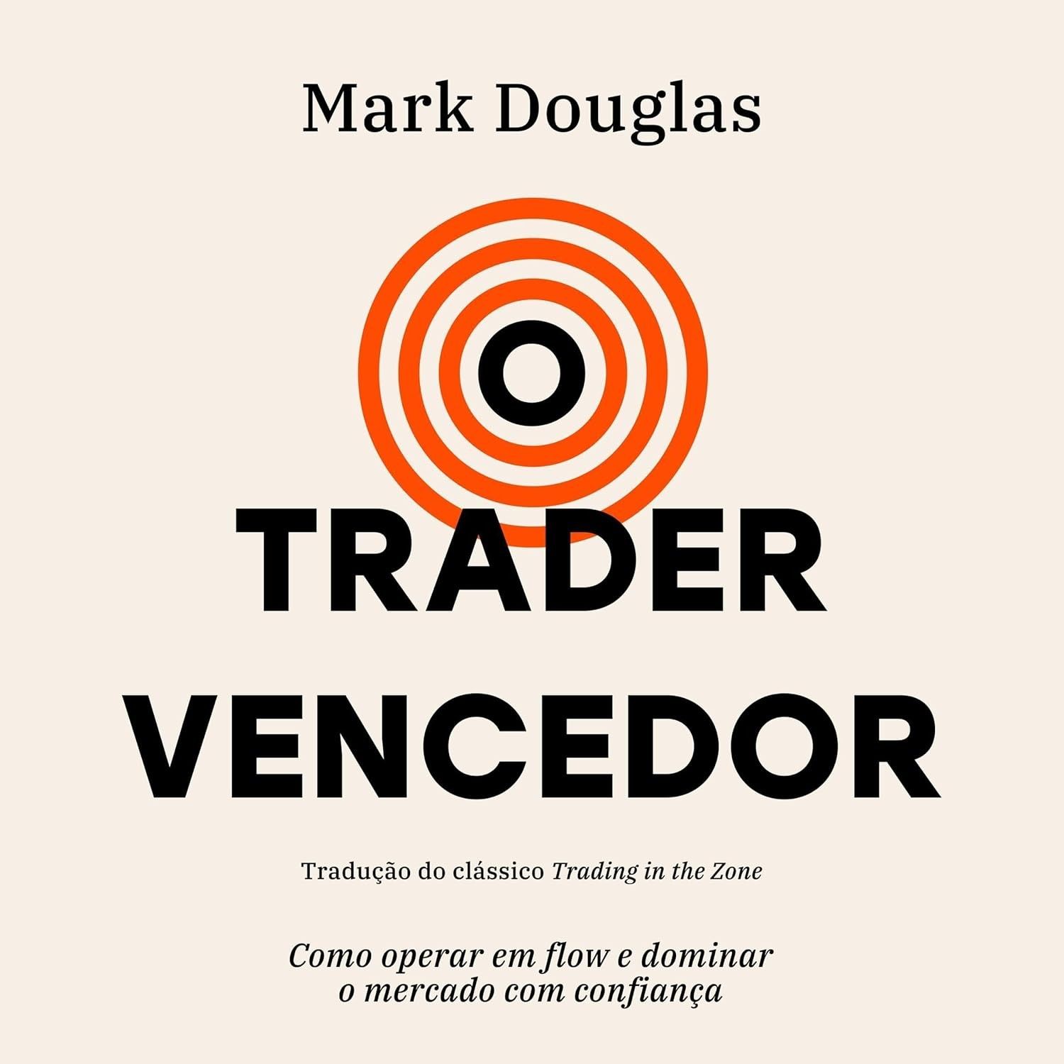 O Trader Vencedor: Domine o Mercado com Confiança e Flow