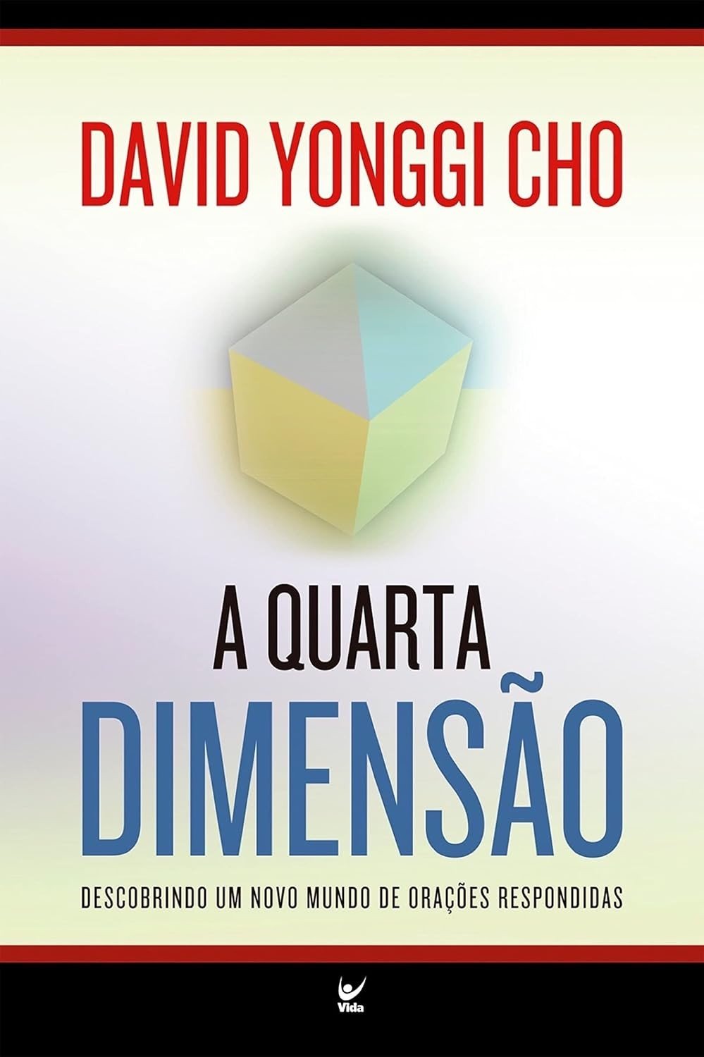 A Quarta Dimensão: O Segredo das Orações Respondidas e uma Vida com Deus