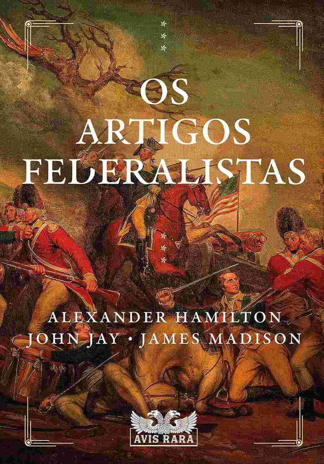 Os Artigos Federalistas: O Pilar da Democracia Americana