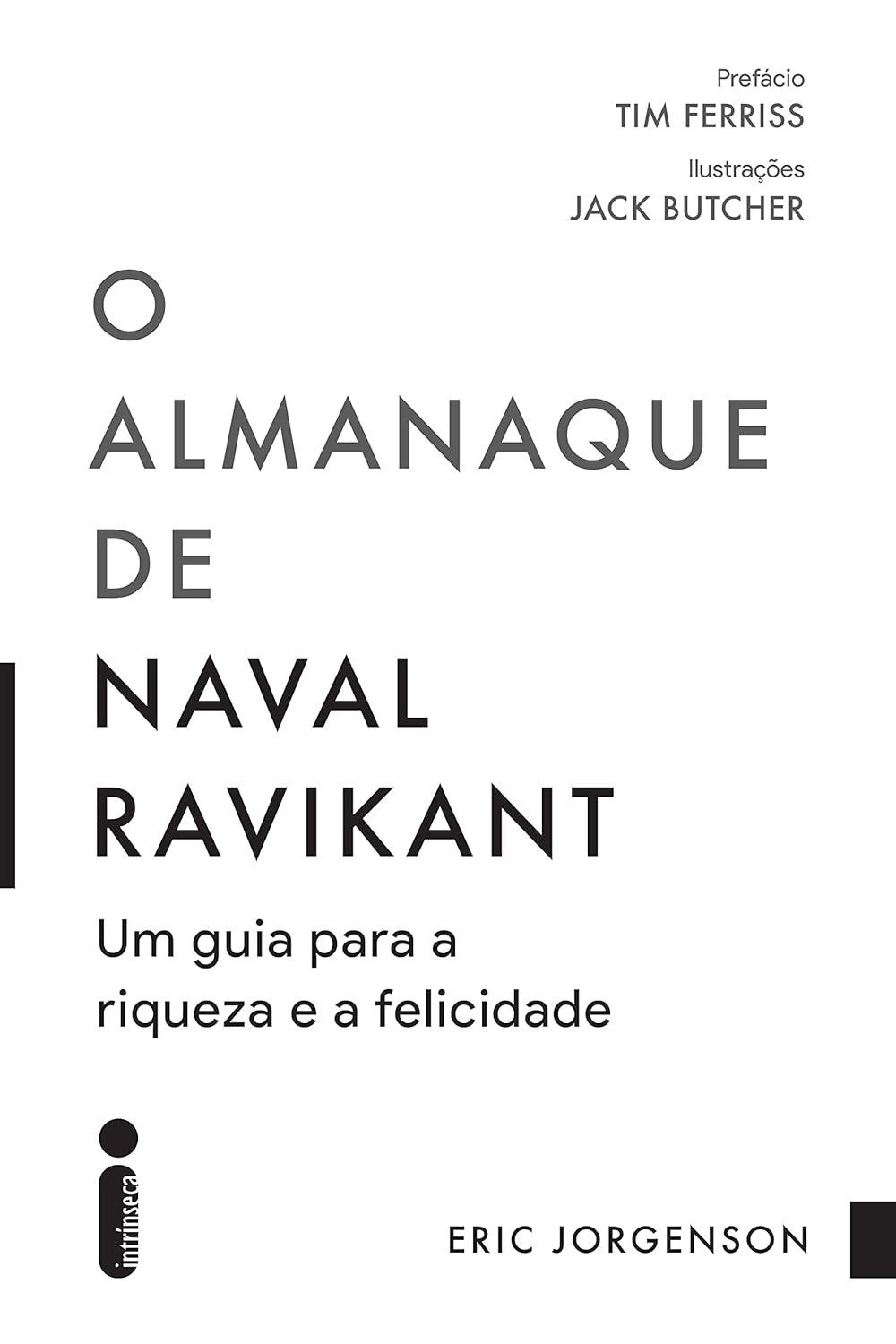 O Almanaque de Naval Ravikant: Riqueza e Felicidade Descomplicadas