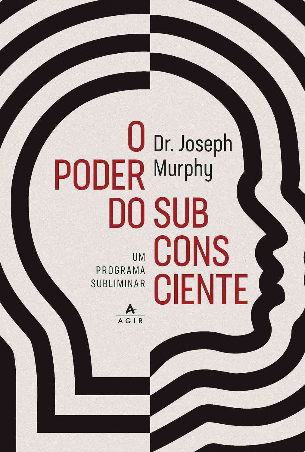 Desbloqueie Seu Potencial: O Poder do Subconsciente para uma Vida Plena e Bem-Sucedida