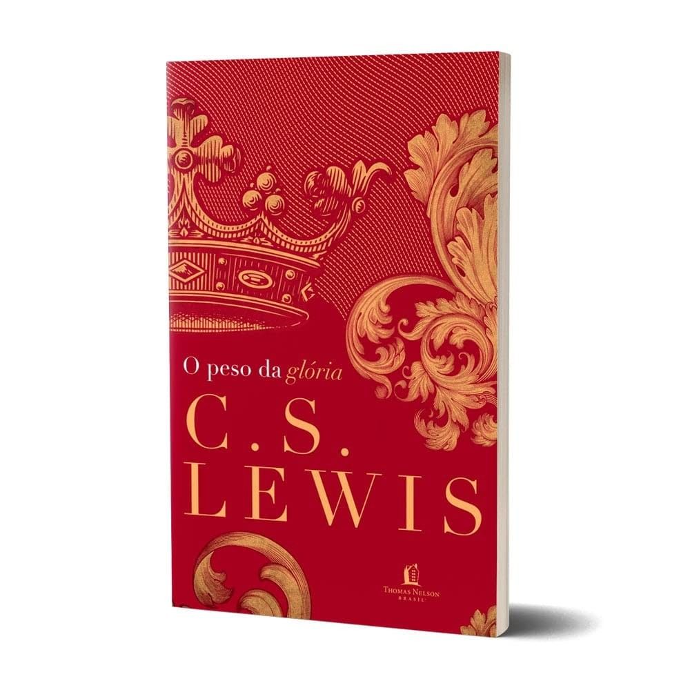 O Peso da Glória: Reflexões Inspiradoras de C.S. Lewis | Edição Especial