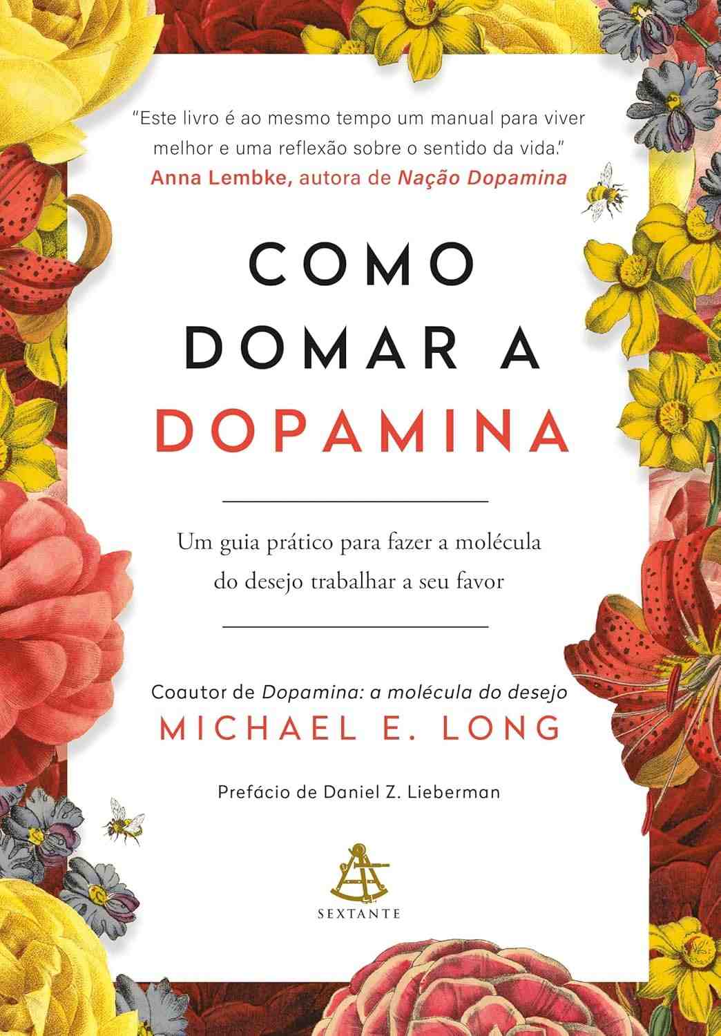 Domine a Dopamina: O Guia Essencial para Transformar o Desejo em Satisfação Duradoura