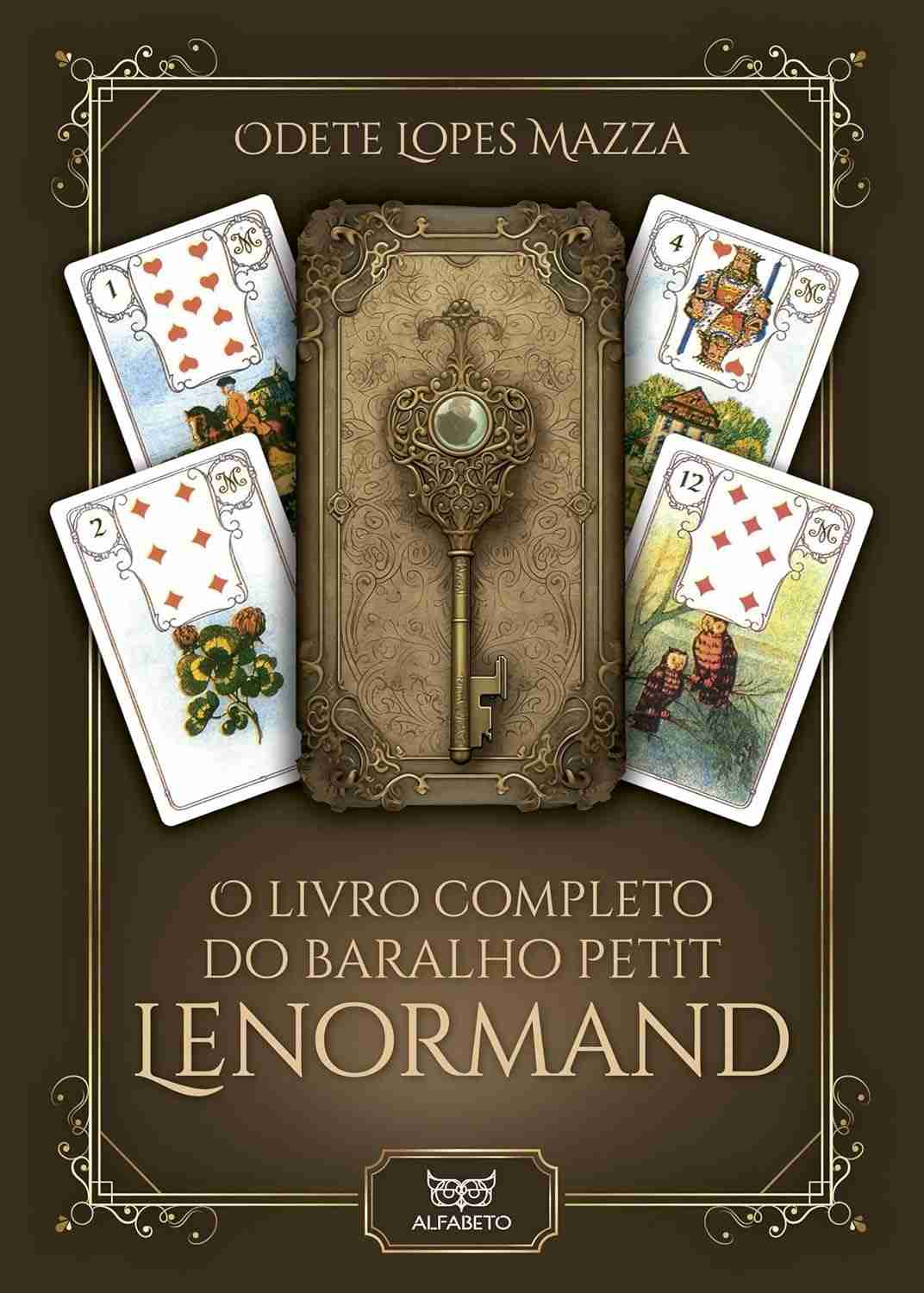 O Livro Completo do Baralho Petit Lenormand: A Bíblia Definitiva para Cartomantes