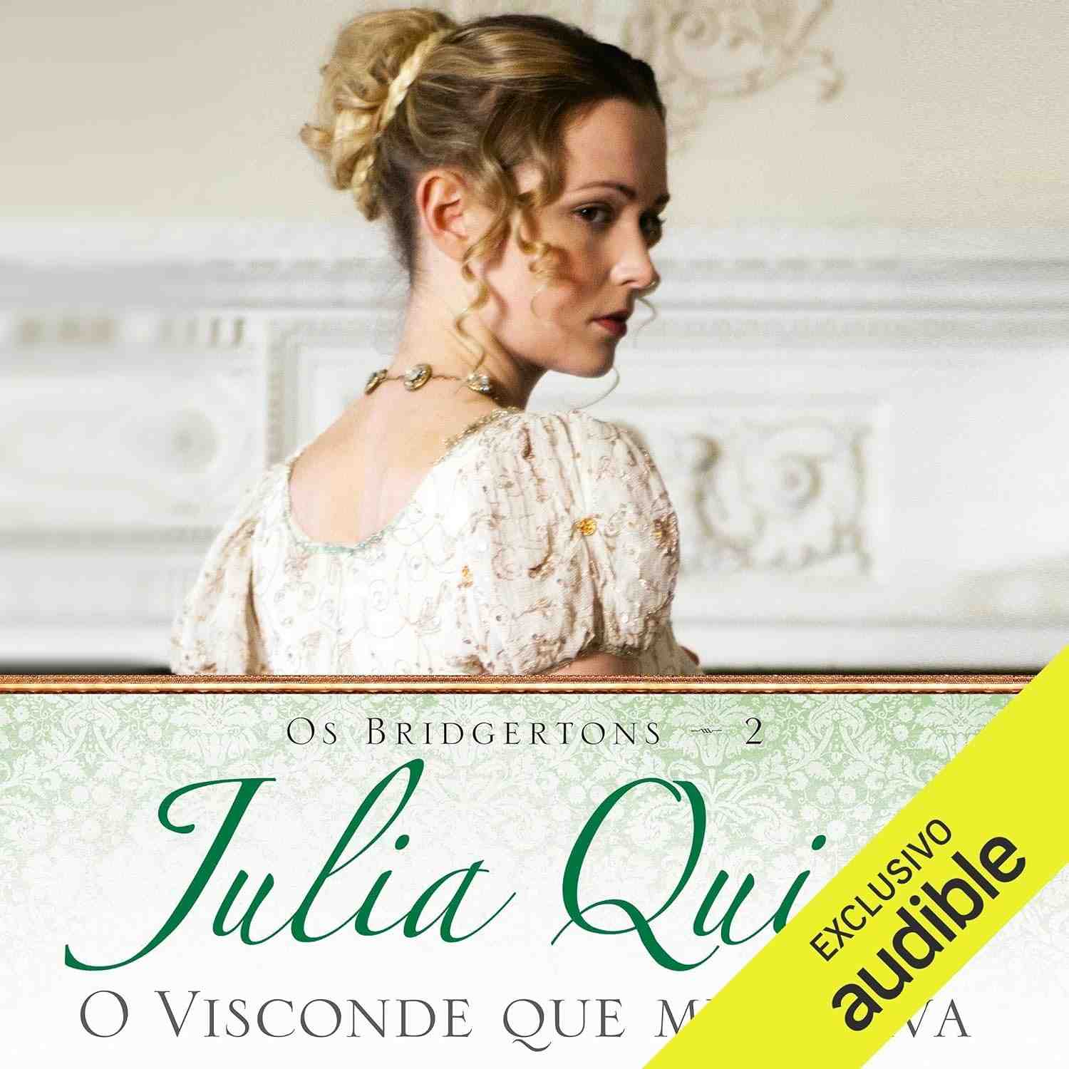 O Visconde Que Me Amava: Os Bridgertons Livro 2 - Romance e Paixão na Regência