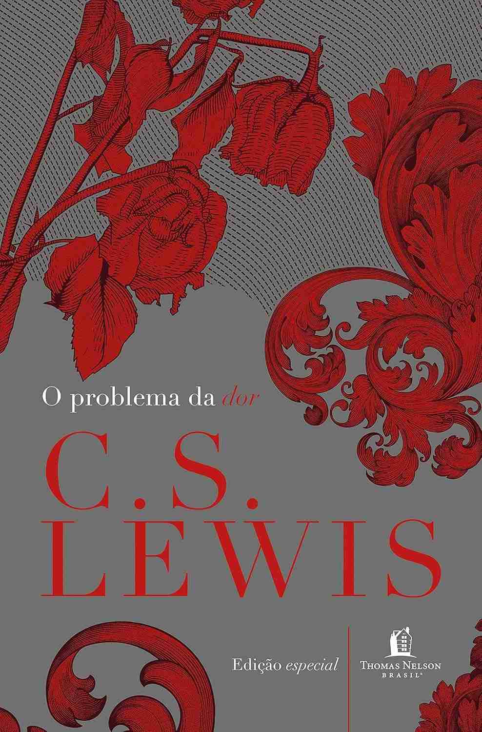 O Problema da Dor: Entenda o Sofrimento com C.S. Lewis