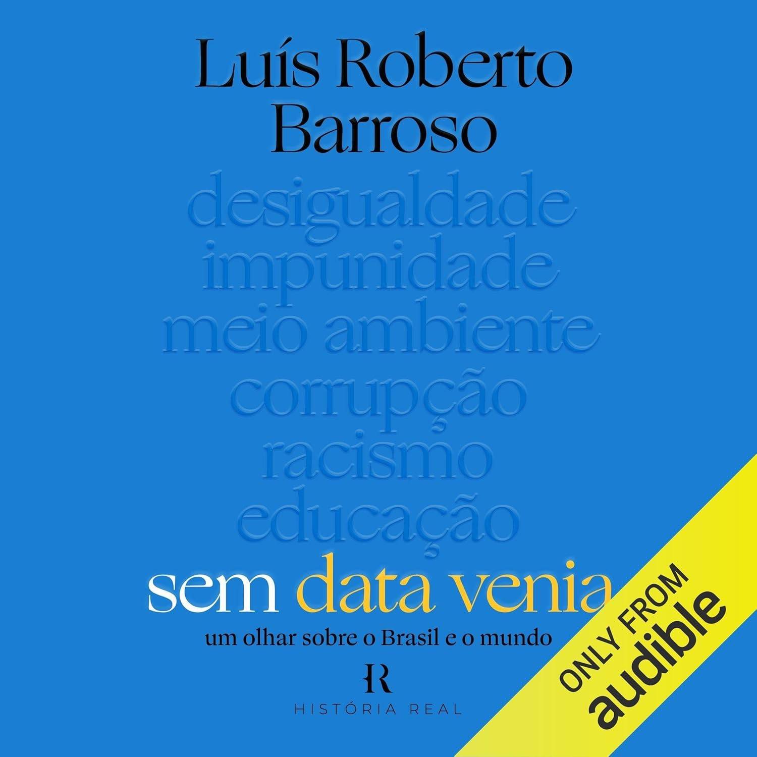 Sem Data Venia: O Brasil e o Mundo sob o Olhar de Luis Roberto Barroso