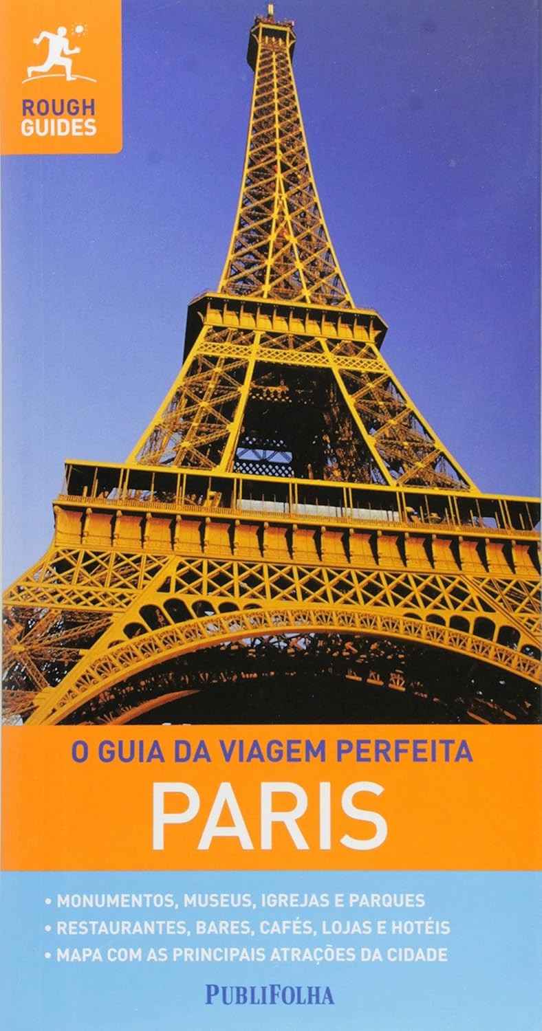Paris: O Guia Definitivo para Sua Viagem dos Sonhos