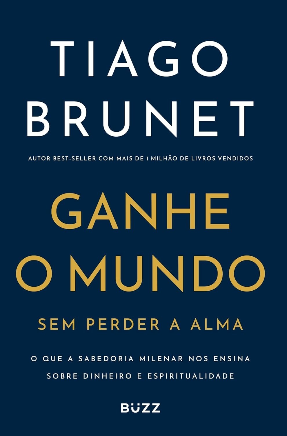 Ganhe o Mundo Sem Perder a Alma: Dinheiro e Espiritualidade com Tiago Brunet