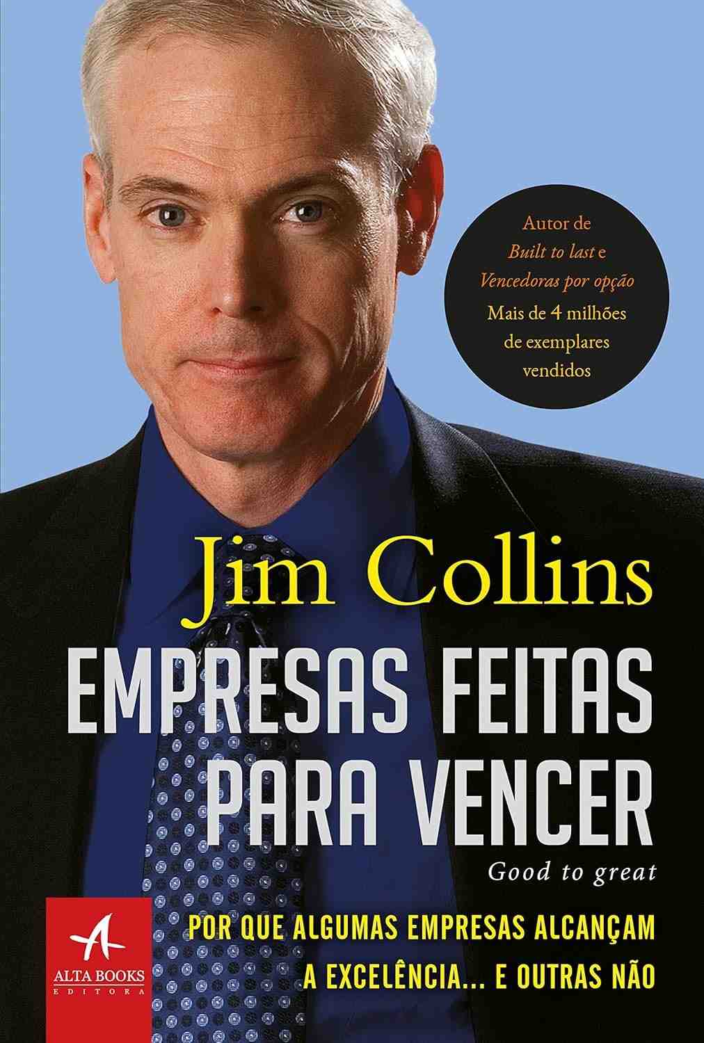 Empresas Feitas Para Vencer: Descubra o Segredo da Excelência Duradoura