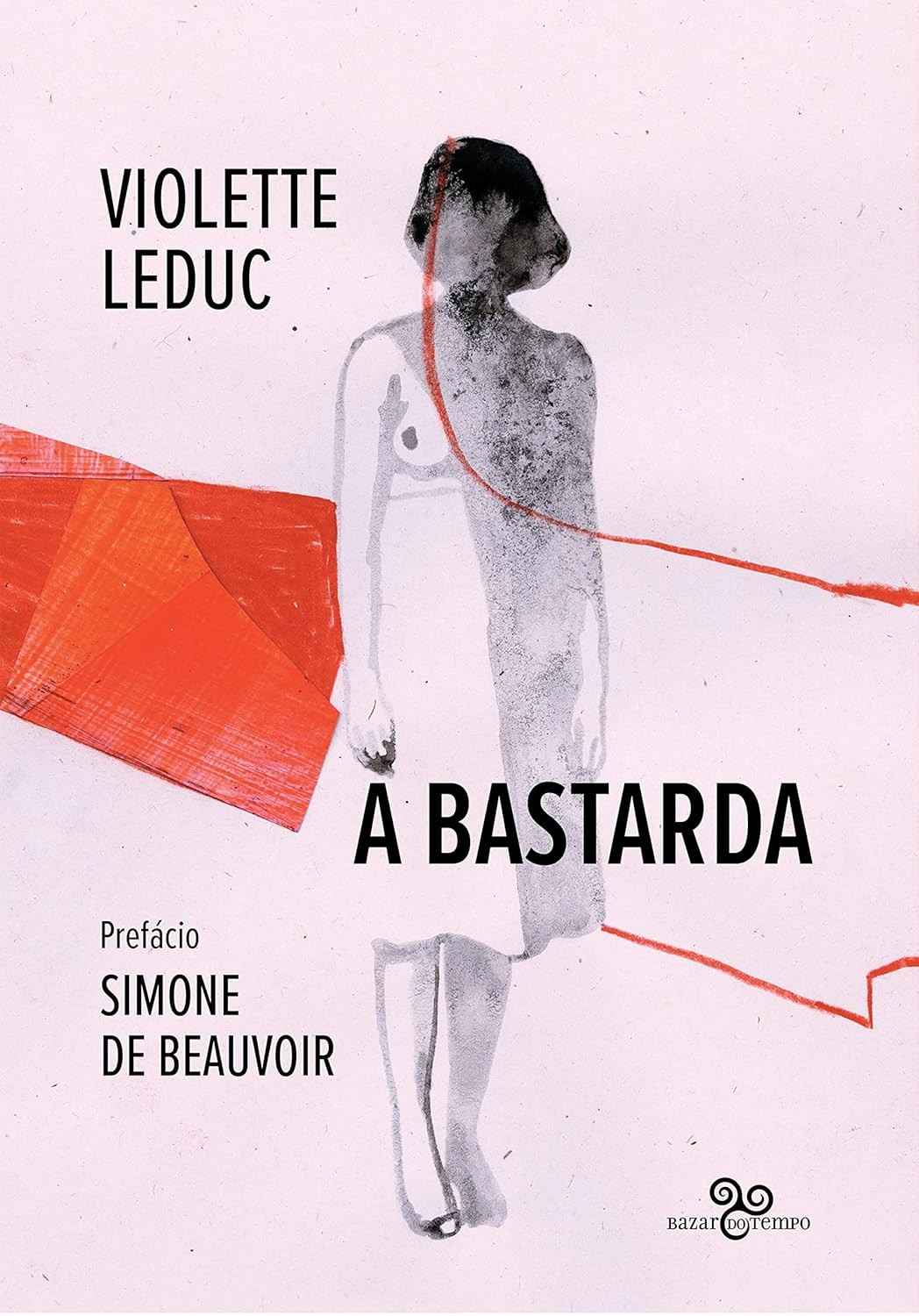 A Bastarda: A Obra-Prima Autobiográfica de Violette Leduc