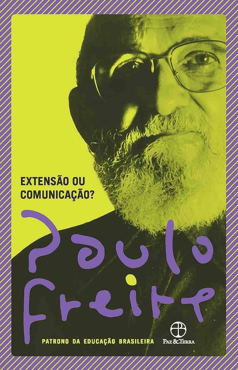 Extensão ou Comunicação? A Obra Essencial de Paulo Freire para o Desenvolvimento Agrário