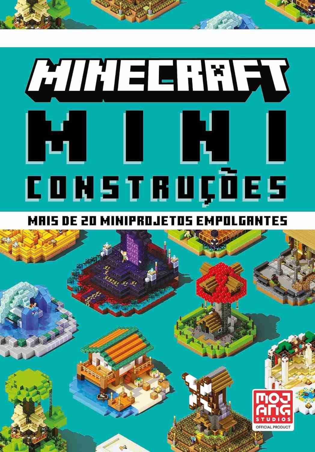 Minecraft: Miniconstruções - Guia Oficial com +20 Projetos Incríveis