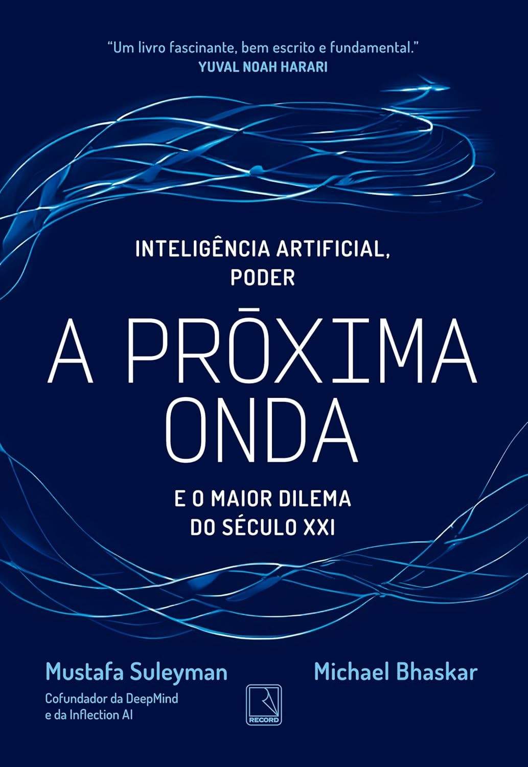 A Próxima Onda: IA, Poder e o Dilema do Século XXI | Livro Essencial