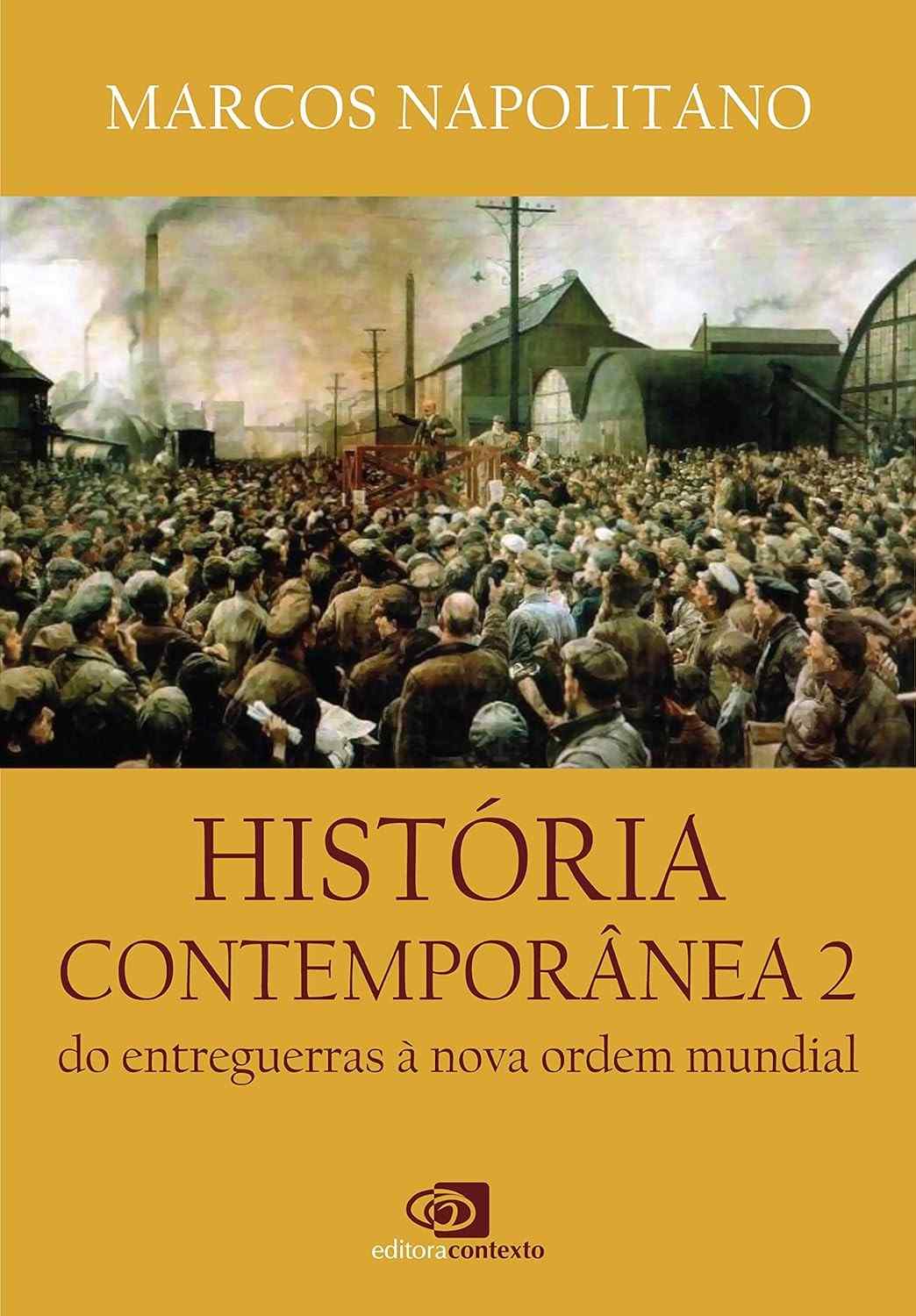 História Contemporânea Vol. 2: Do Entreguerras à Nova Ordem Mundial - Essencial para Estudantes