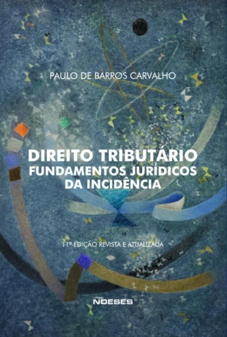 Direito Tributário: Desvende os Fundamentos Jurídicos da Incidência | Obra Essencial