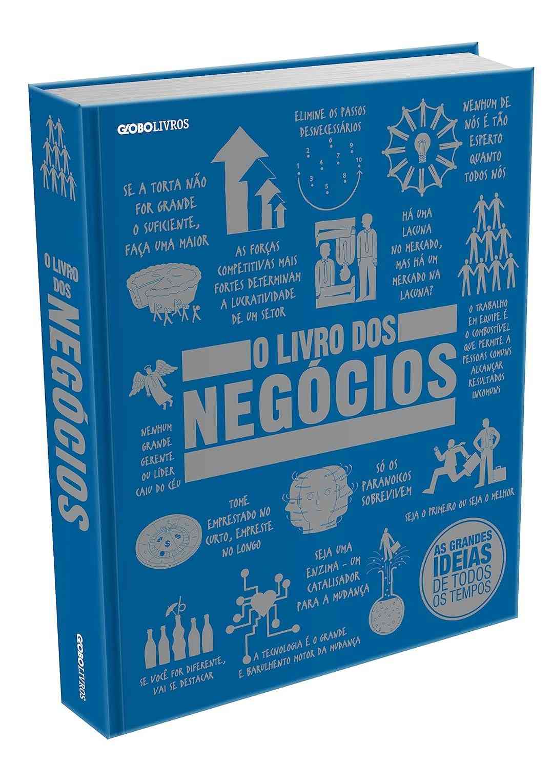 O Livro dos Negócios: Desvende os Segredos do Empreendedorismo e do Sucesso