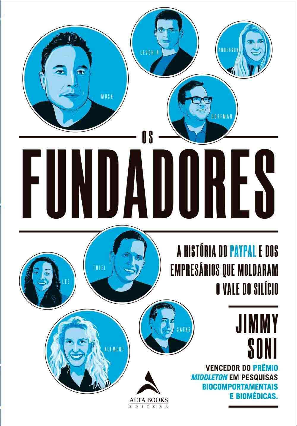 Os Fundadores: A História Revolucionária do PayPal e dos Visionários do Vale do Silício