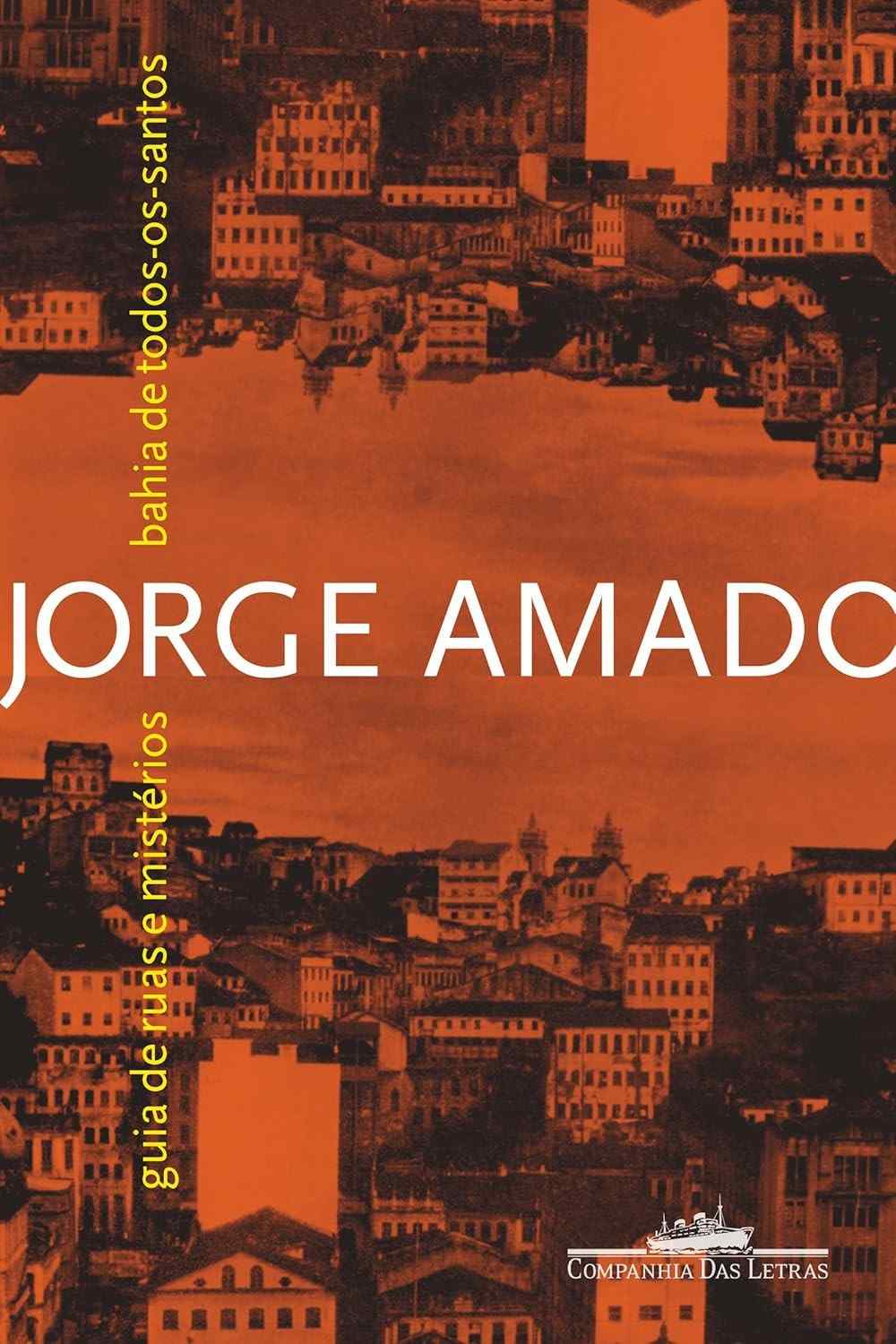 Bahia de Todos-os-Santos: O Guia Essencial de Jorge Amado