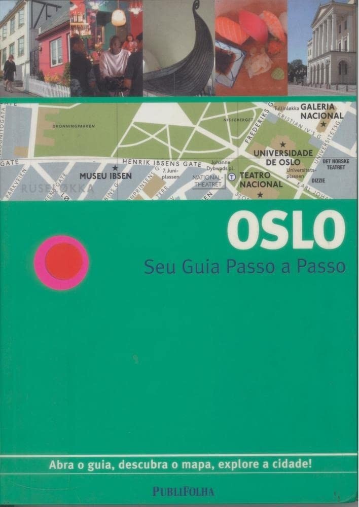 Guia Passo a Passo Oslo: Explore a Capital Norueguesa como um Local!