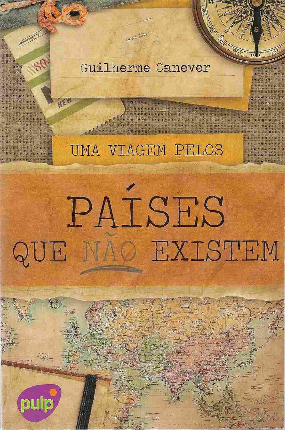 Uma Viagem Pelos Países que Não Existem: Descubra o Mundo com Guilherme