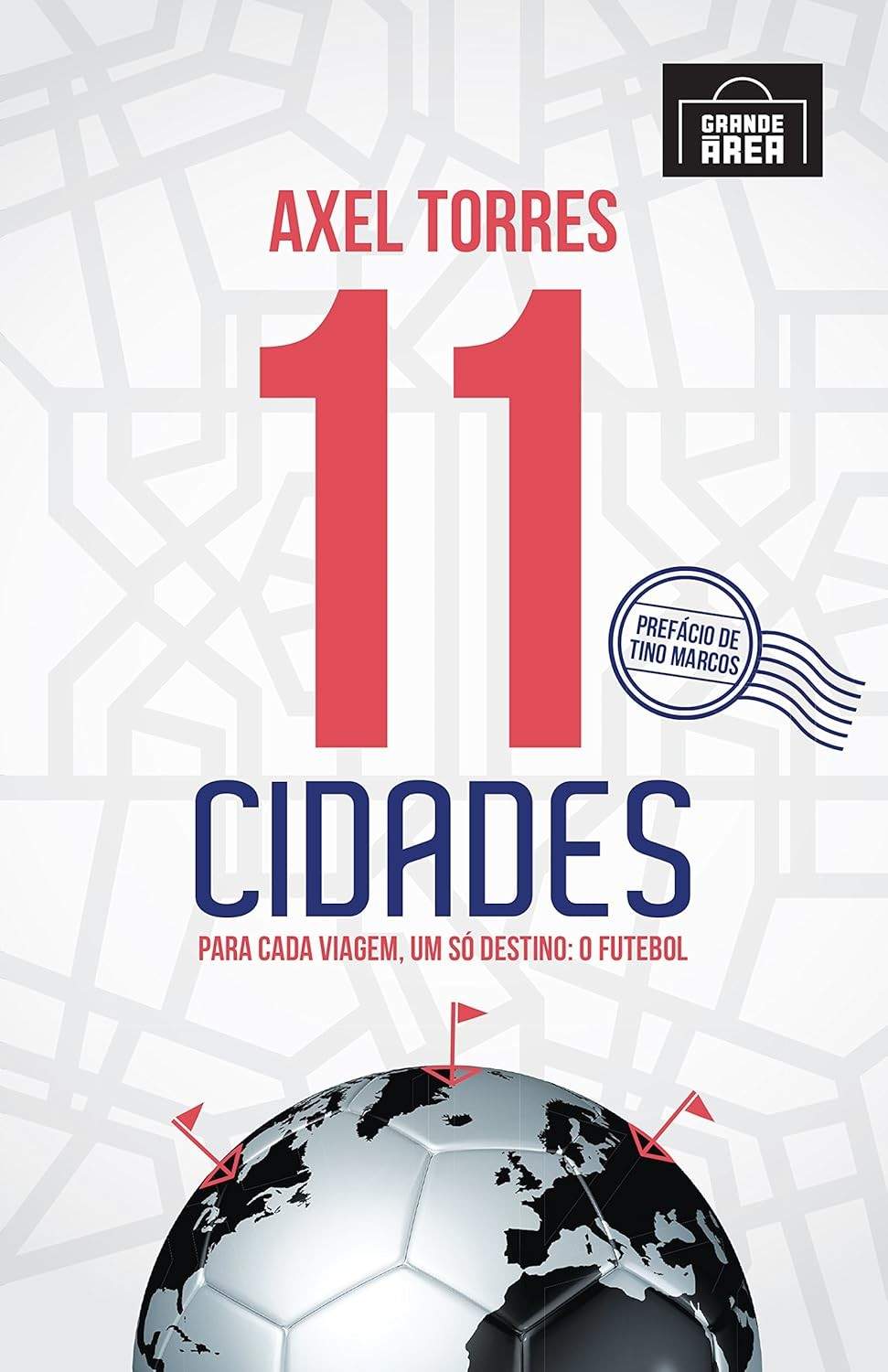 11 Cidades: A Paixão pelo Futebol e Viagens Revelada por Axel Torres