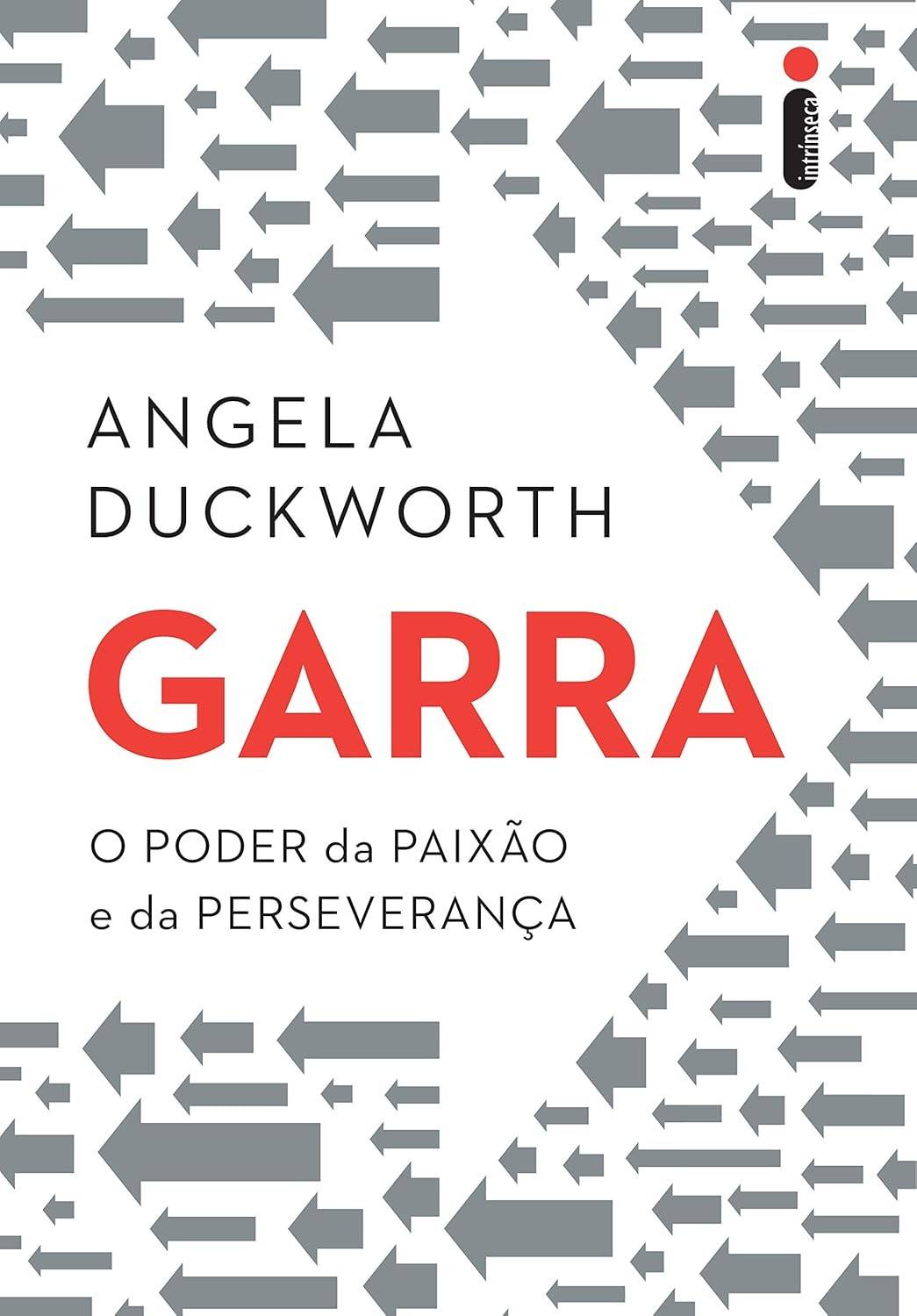 Garra: O Segredo do Sucesso Duradouro - Paixão e Perseverança