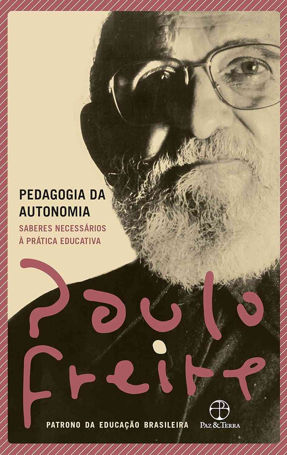 Pedagogia da Autonomia: O Guia Essencial de Paulo Freire para Educadores