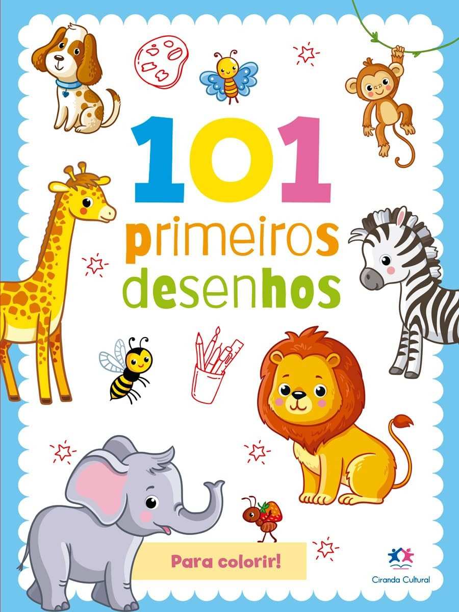 101 Primeiros Desenhos Incríveis para Colorir: Diversão e Aprendizado para Crianças