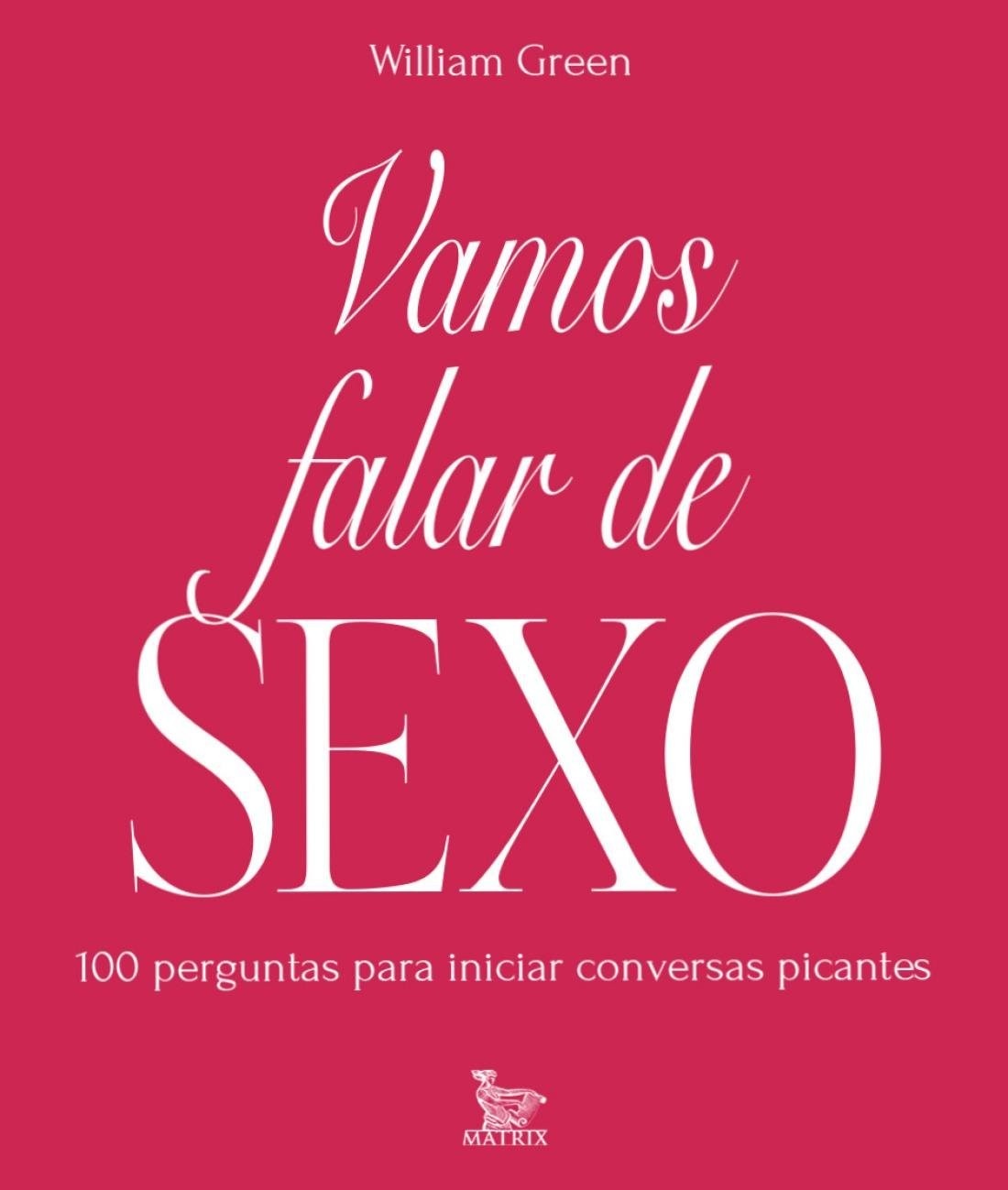 100 Cartas para Conversas Íntimas e Divertidas sobre Sexo a Dois