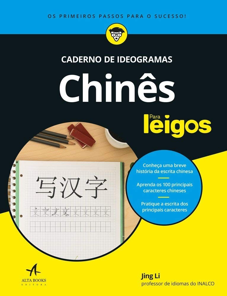 Chinês Para Leigos: Domine Ideogramas Essenciais com Caderno de Atividades