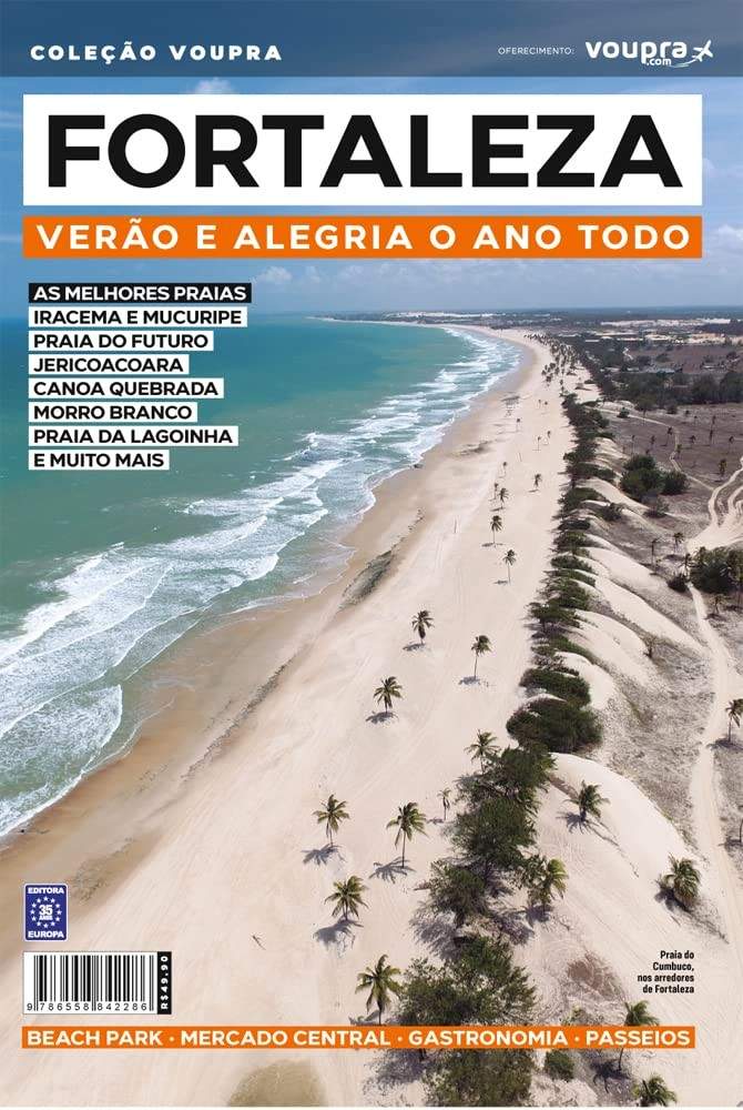 Fortaleza: Seu Guia Completo para um Verão Inesquecível o Ano Todo!