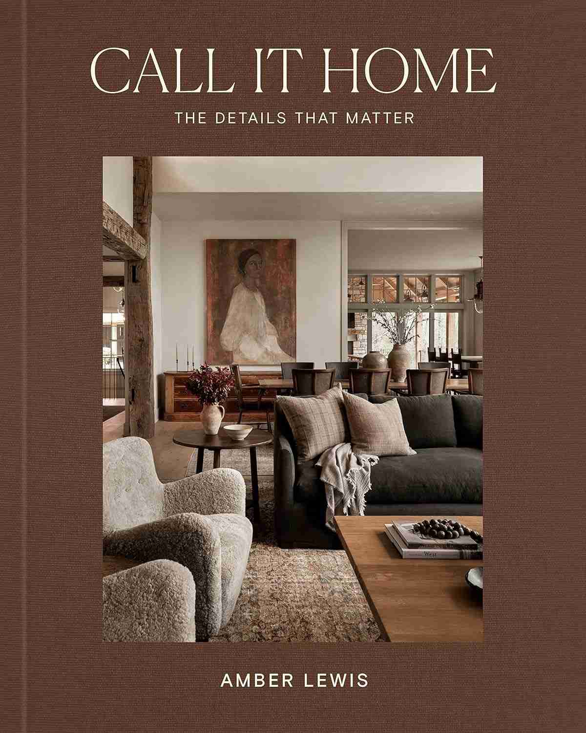 Call It Home: Detalhes Essenciais para um Lar Perfeito (Edição em Inglês)