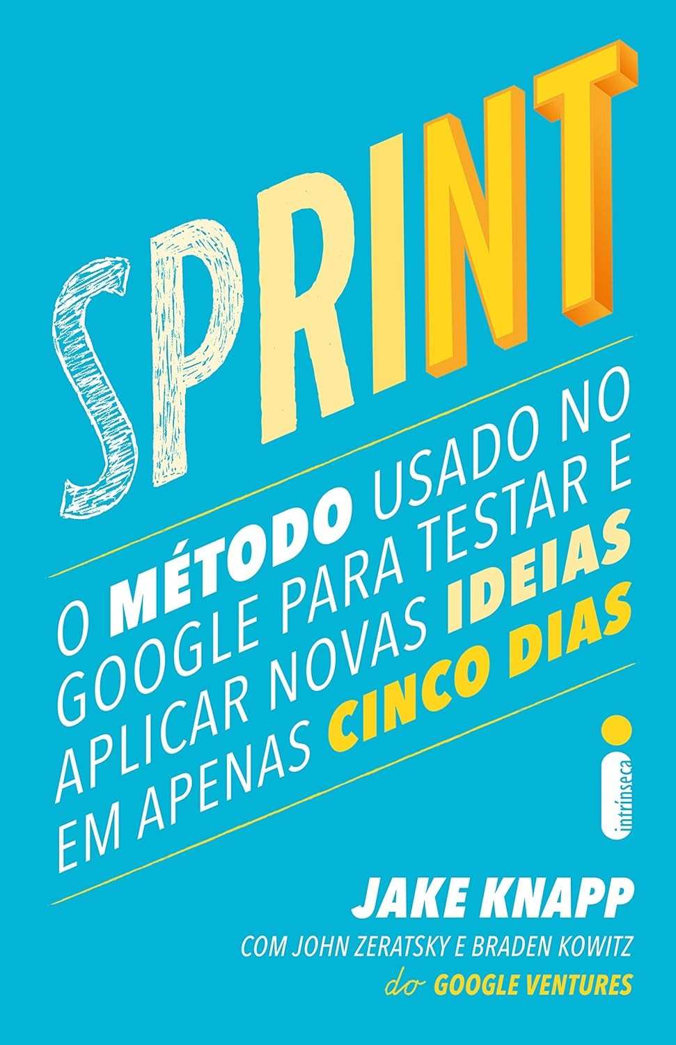 Sprint: O Método do Google para Inovar e Testar Ideias em 5 Dias
