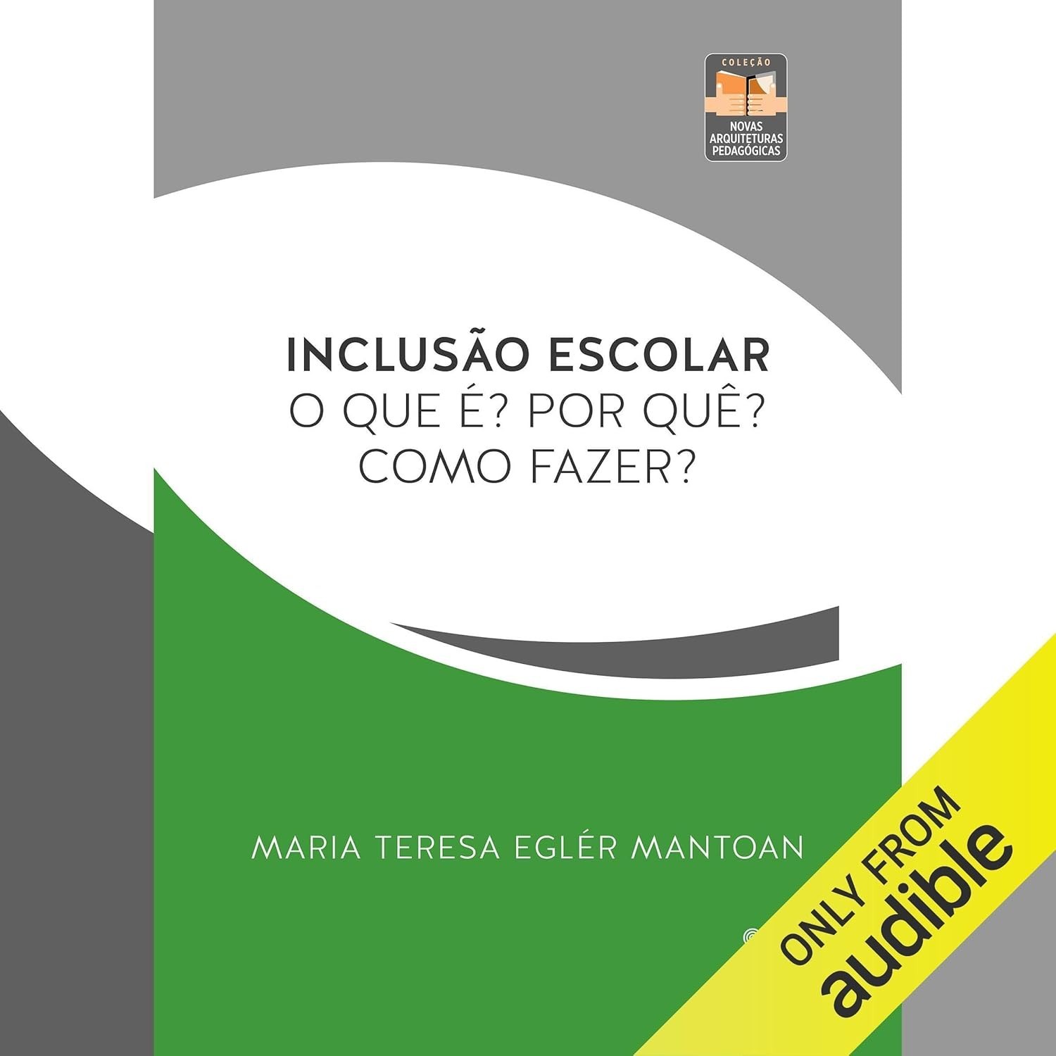 Inclusão Escolar na Prática: Guia Essencial para Novas Arquiteturas Pedagógicas
