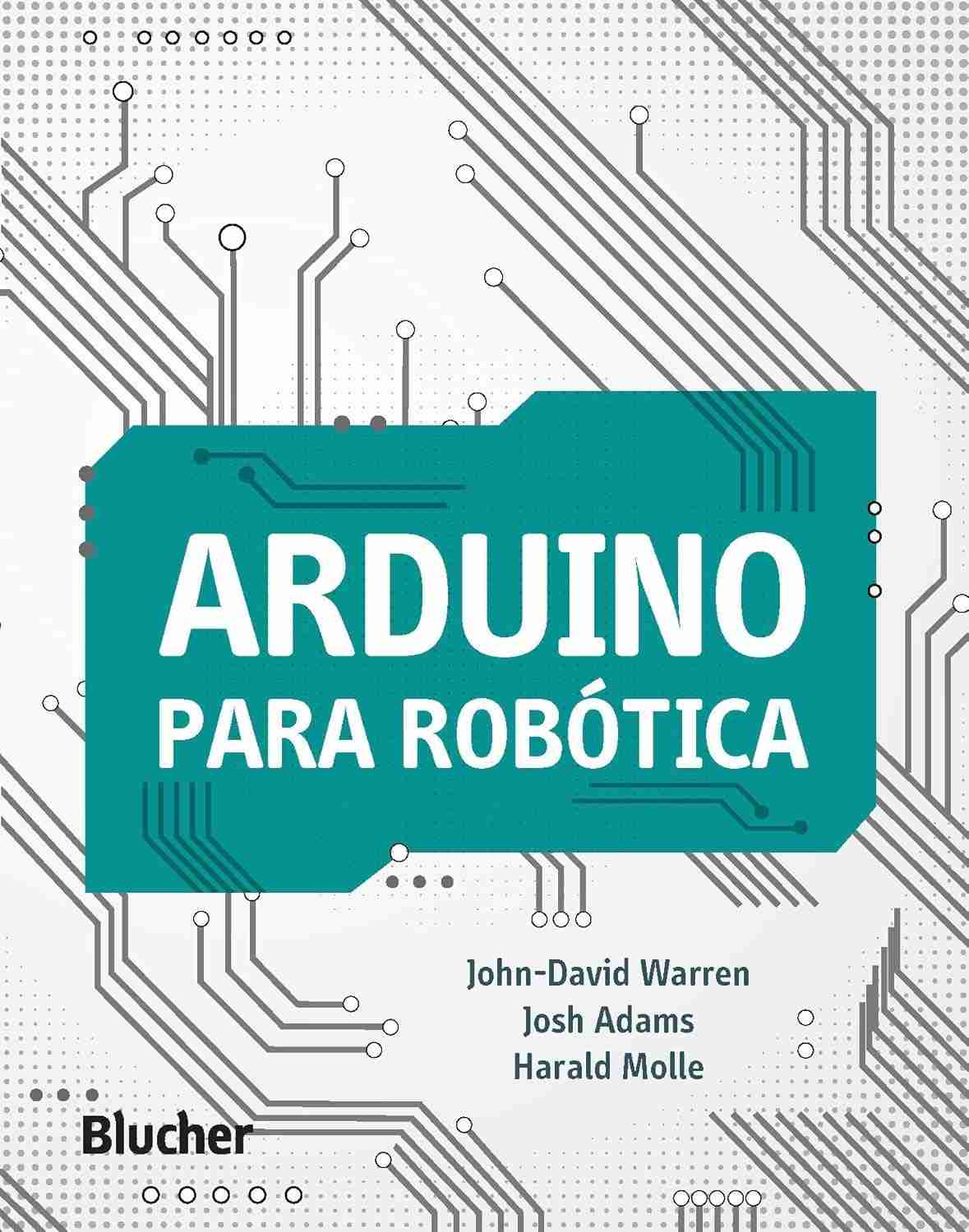 Arduino Para Robótica: Guia Completo Para Iniciantes e Entusiastas
