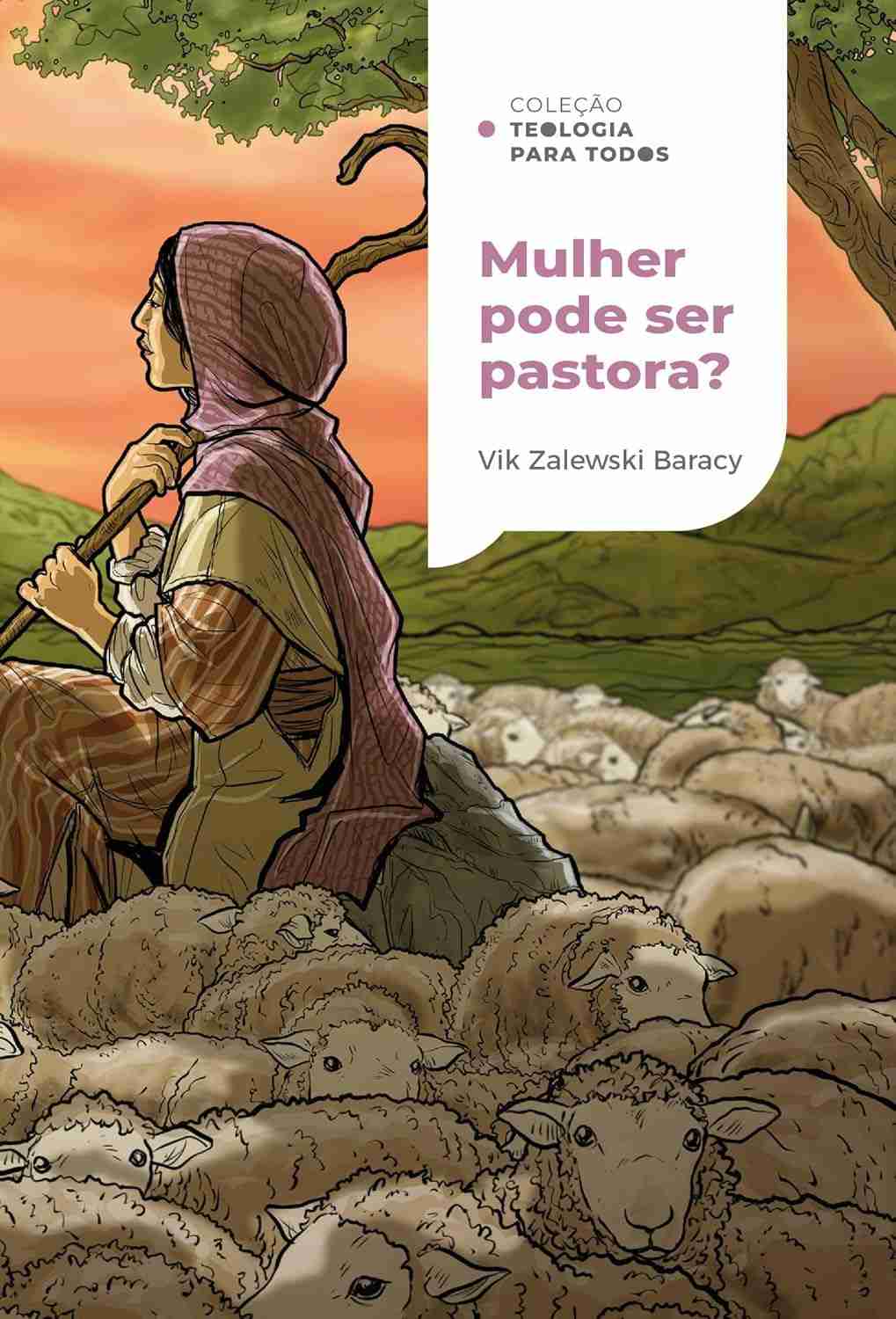 Mulher Pastora: Uma Análise Bíblica e Teológica | Coleção Teologia para Todos