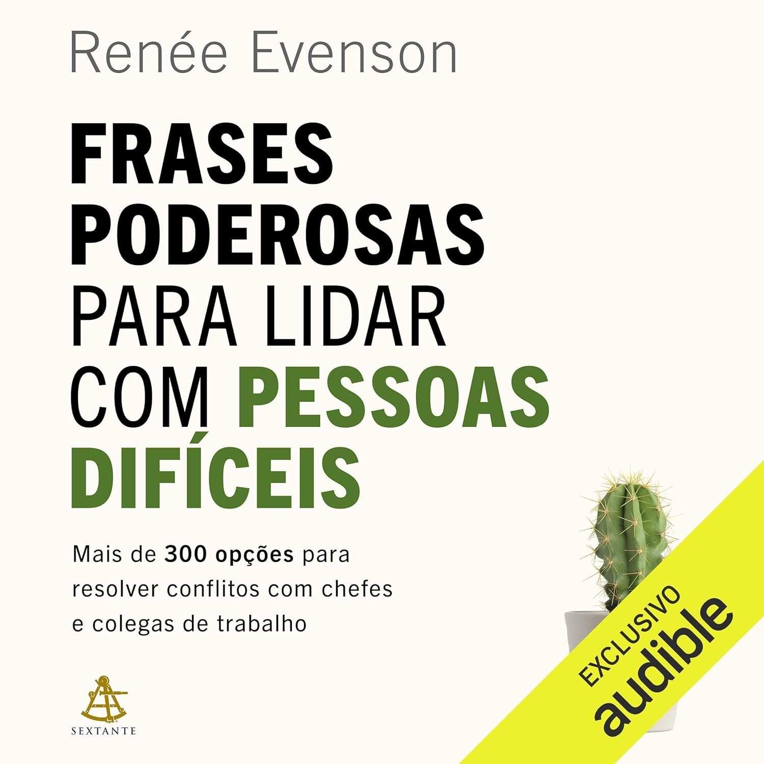 Domine Conversas Difíceis: Mais de 300 Frases para Resolver Conflitos no Trabalho
