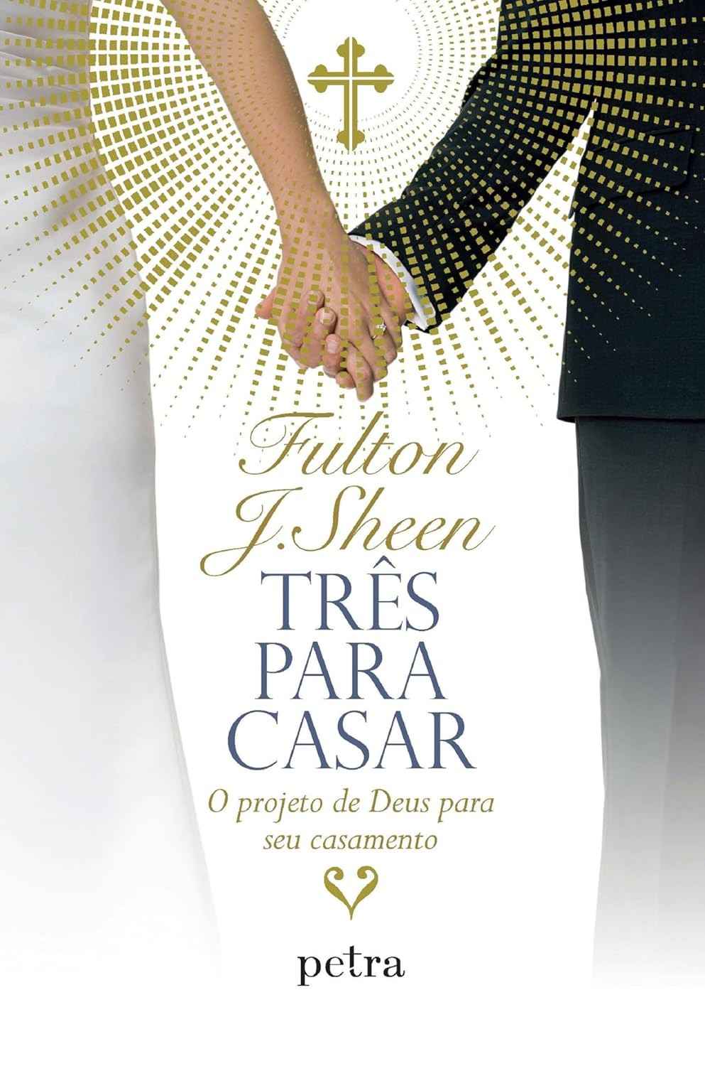 Três para Casar: O Projeto Divino para um Casamento Extraordinário