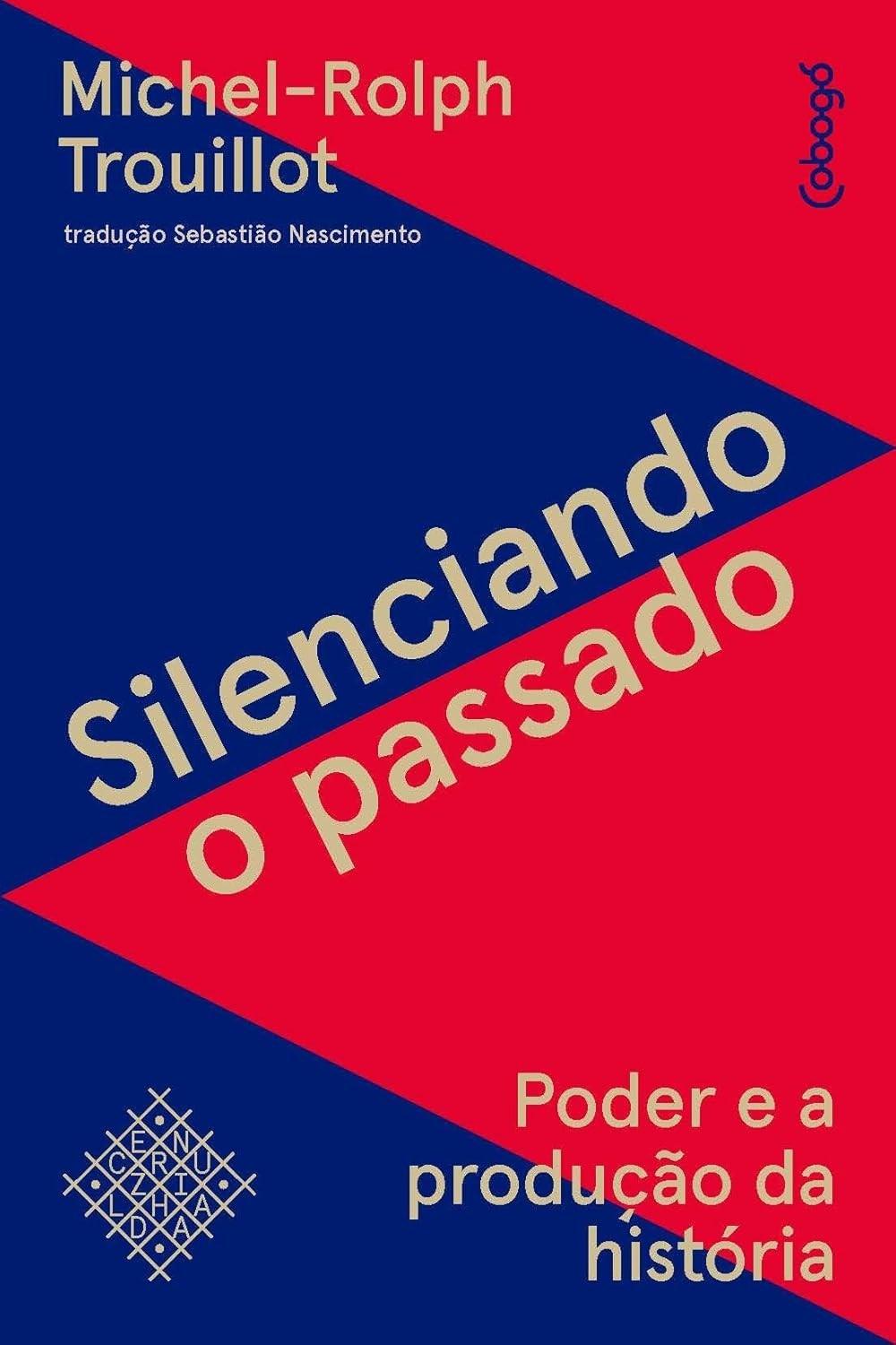 Silenciando o Passado: Desvende o Poder na Produção da História | Michel-Rolph Trouillot