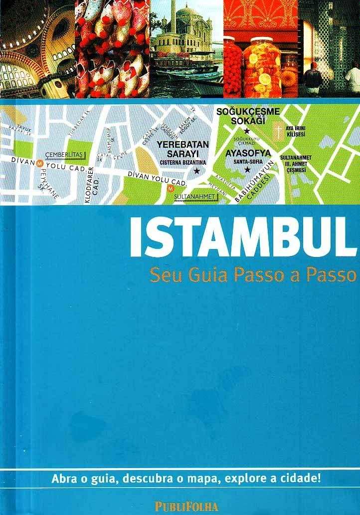 Istambul: Seu Guia Completo Passo a Passo para Explorar a Cidade Mágica