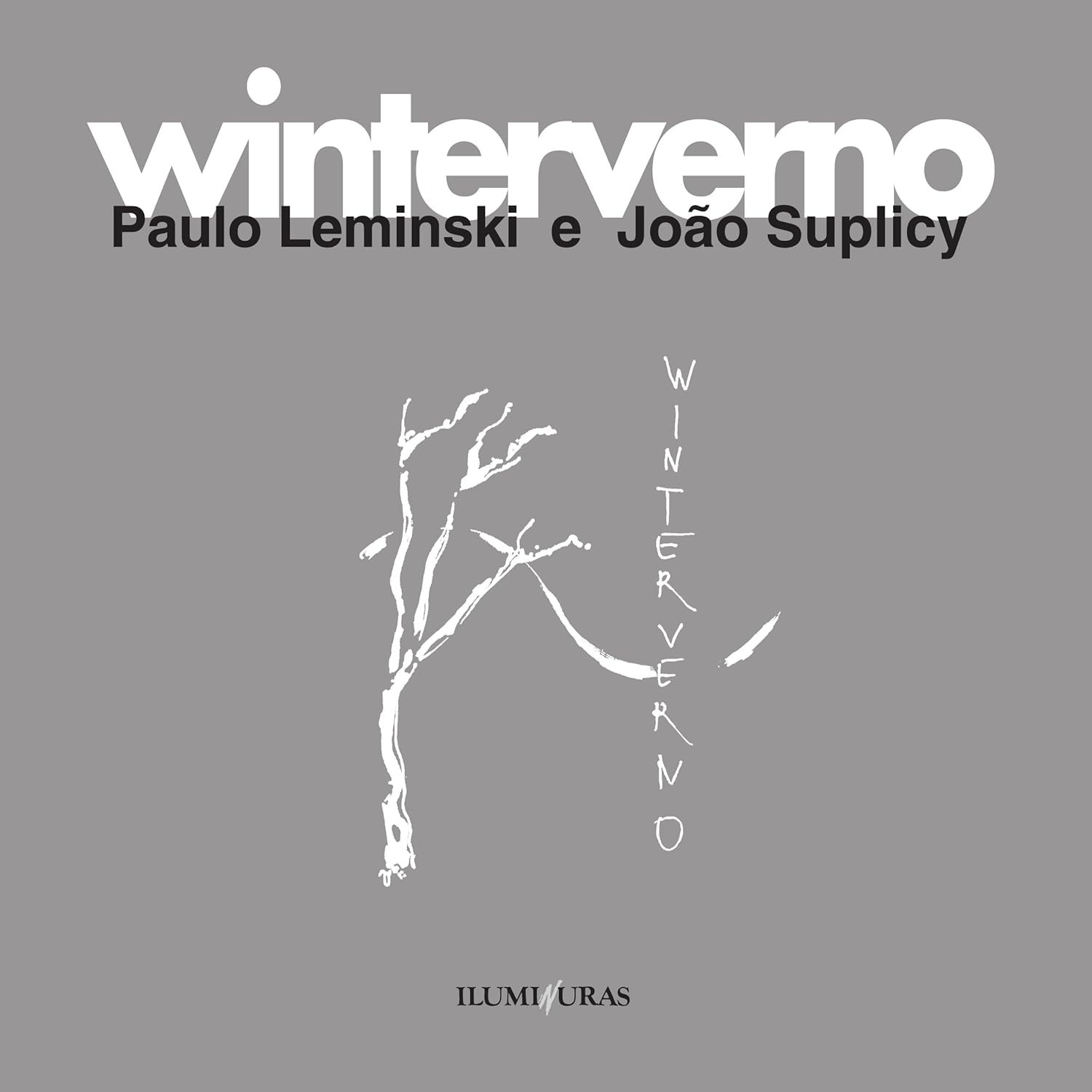 Winterverno: A Obra Poética Inédita de Paulo Leminski e João Suplicy