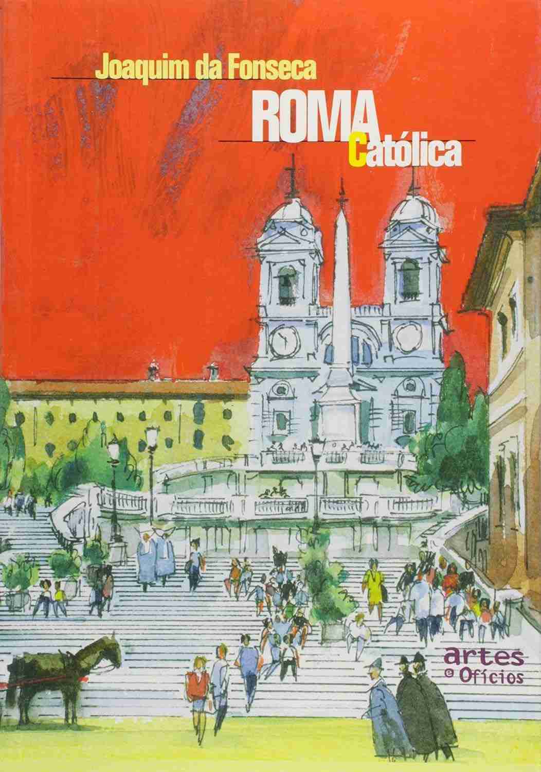 Roma Católica: Uma Jornada pela História e Fé da Cidade Eterna